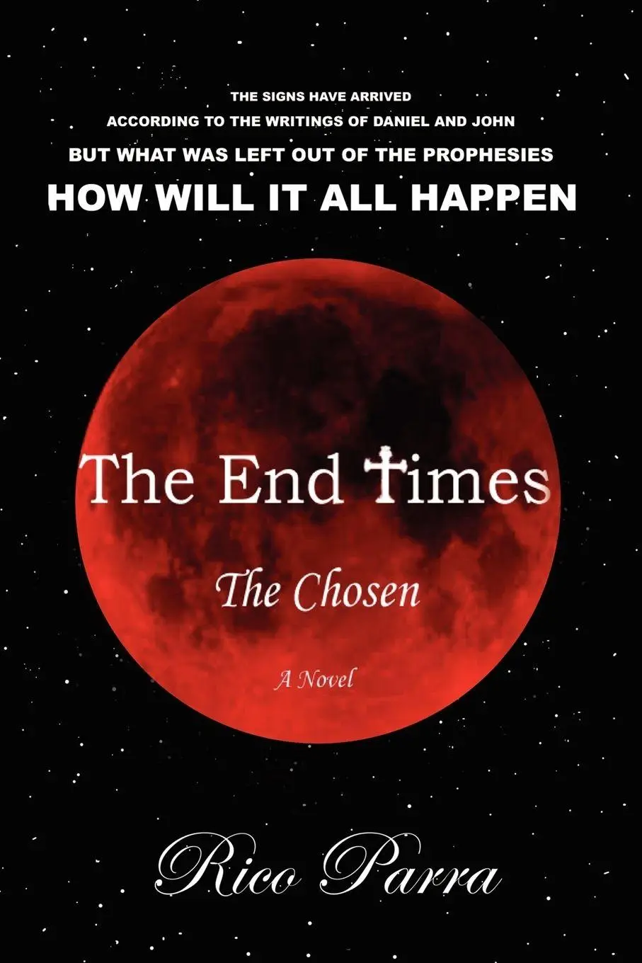 Cover: 9781462856626 | The End Times | The Chosen | Rico Parra | Taschenbuch | Englisch