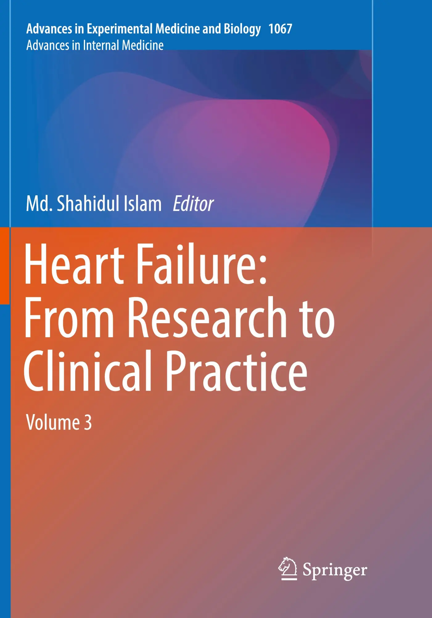 Cover: 9783030086626 | Heart Failure: From Research to Clinical Practice | Volume 3 | Islam