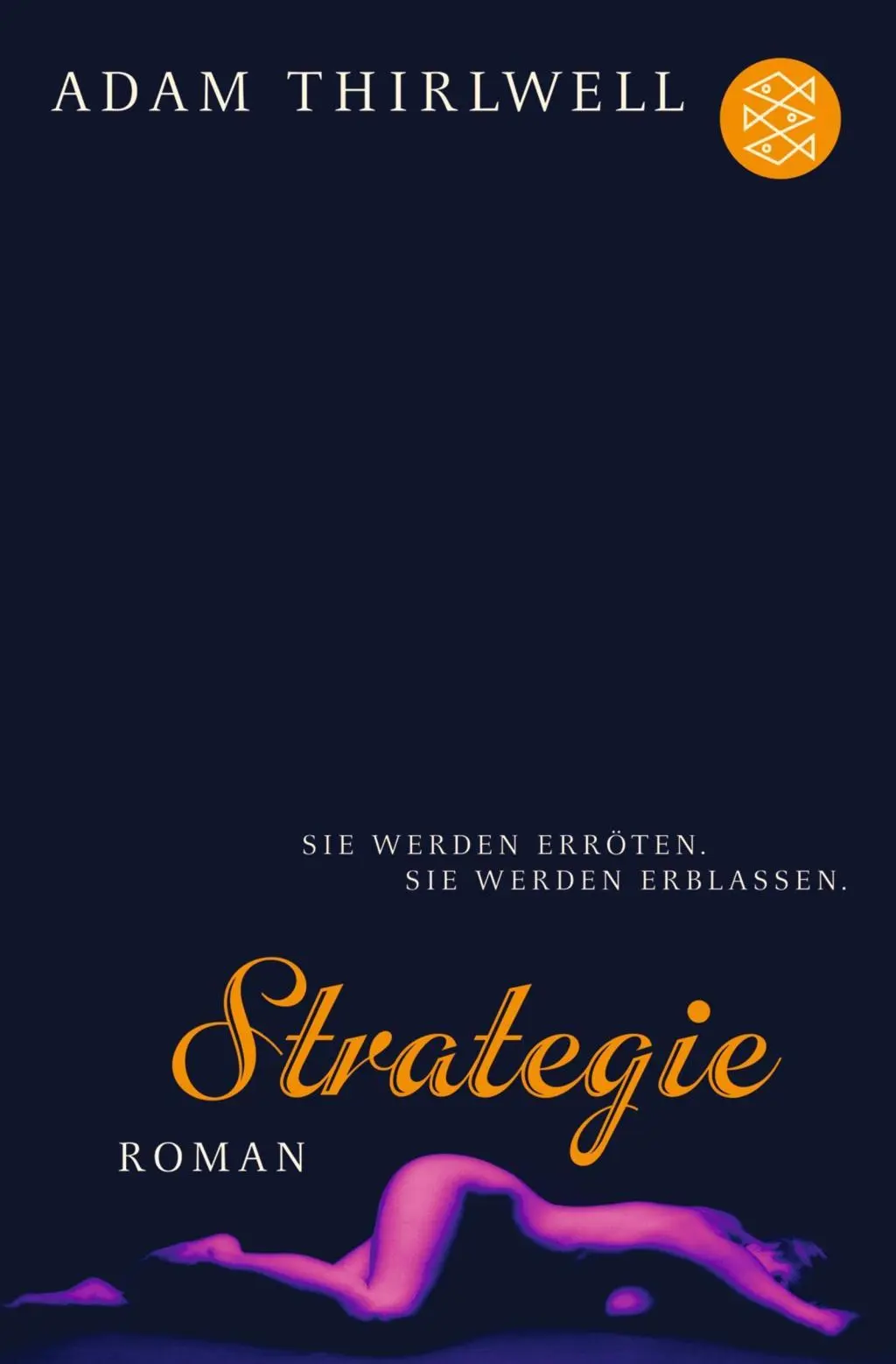 Cover: 9783596166626 | Strategie | Roman | Adam Thirlwell | Taschenbuch | 320 S. | Deutsch