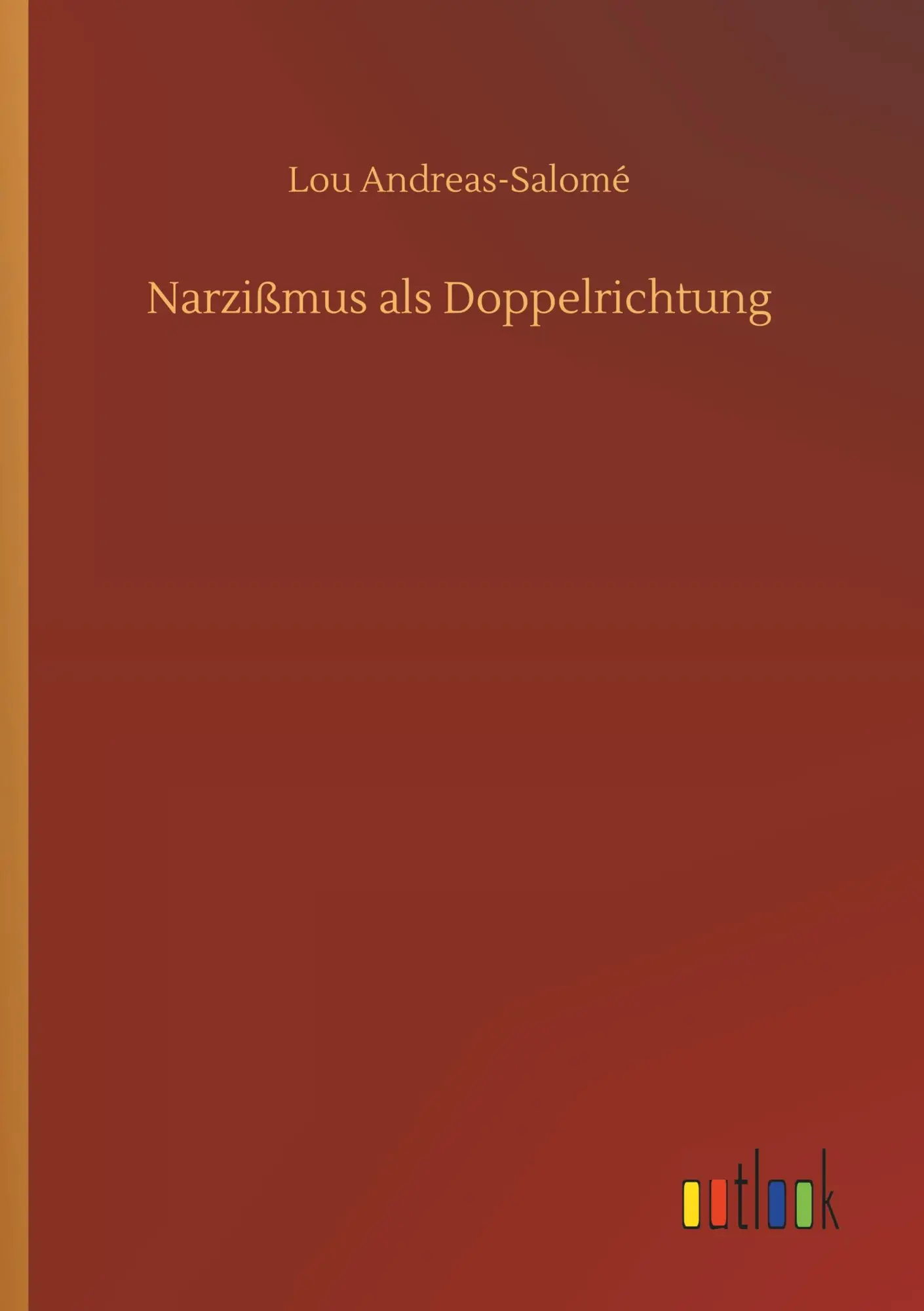 Cover: 9783734076626 | Narzißmus als Doppelrichtung | Lou Andreas-Salomé | Taschenbuch | 2019