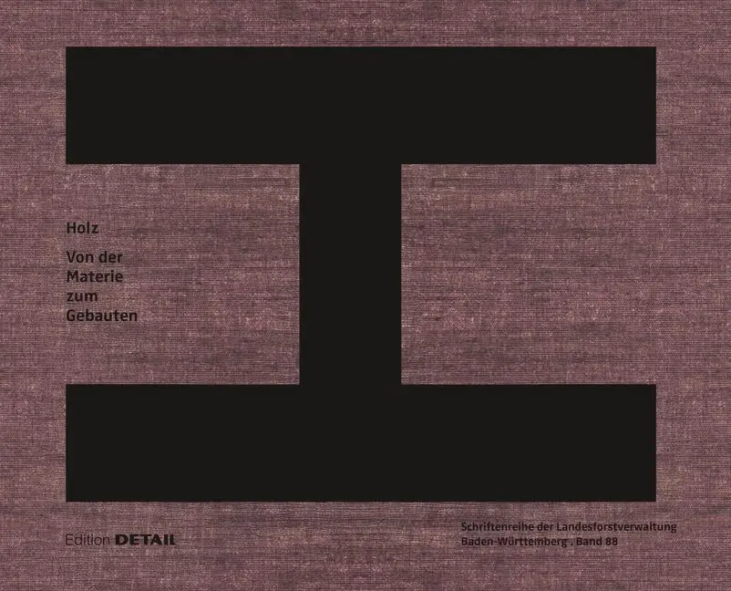 Cover: 9783955536626 | Holz | Von der Materie zum Gebauten | Florian Aicher (u. a.) | Buch