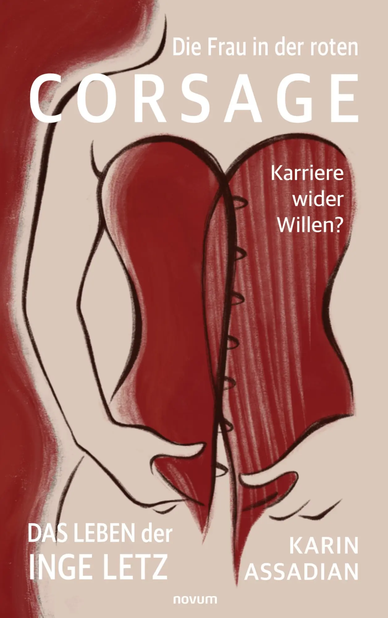 Cover: 9783991316626 | Die Frau in der roten Corsage - Karriere wider Willen? | Assadian