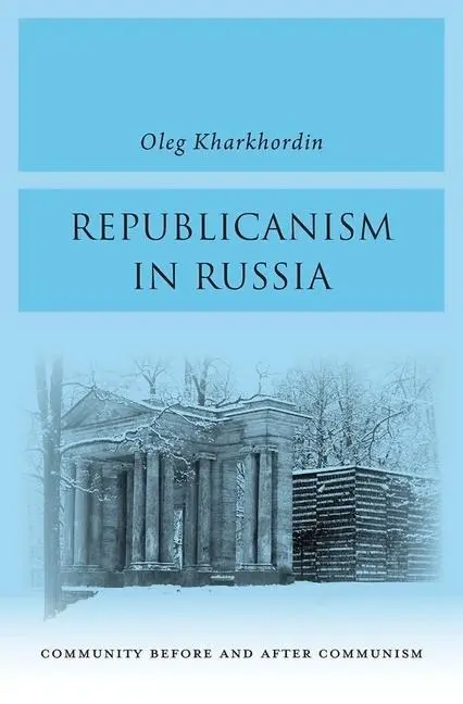 Cover: 9780674976726 | Kharkhordin, O: Republicanism in Russia | Oleg Kharkhordin | Buch