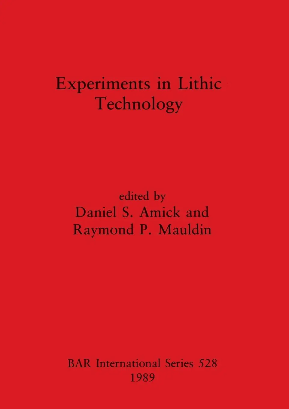 Cover: 9780860546726 | Experiments in Lithic Technology | Daniel S. Amick (u. a.) | Buch