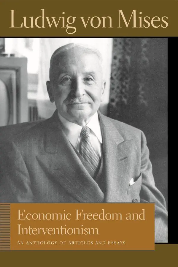 Cover: 9780865976726 | Economic Freedom and Interventionism: An Anthology of Articles and...