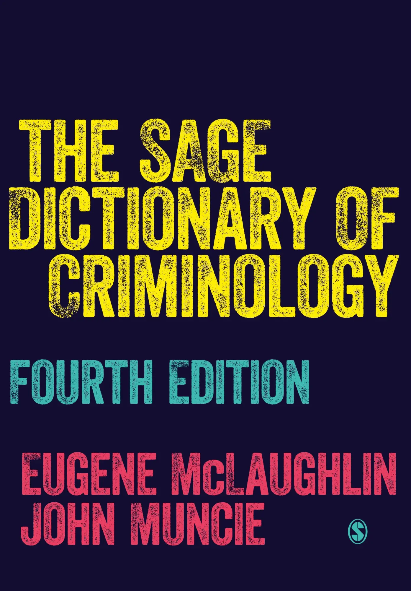 Cover: 9781526436726 | The SAGE Dictionary of Criminology | Eugene Mclaughlin (u. a.) | Buch