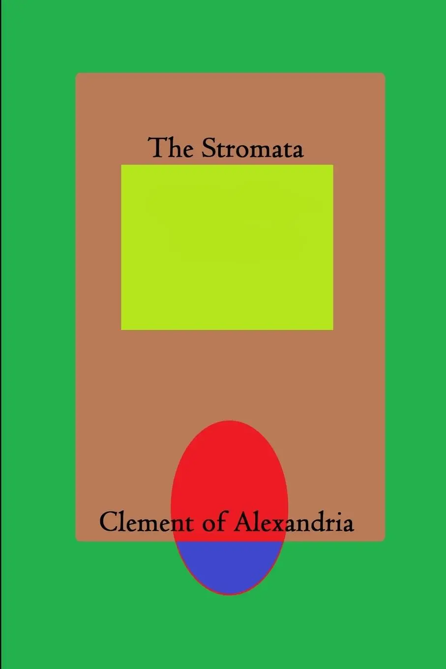 Cover: 9781794736726 | The Stromata | Clement Of Alexandria | Taschenbuch | Englisch | 2019