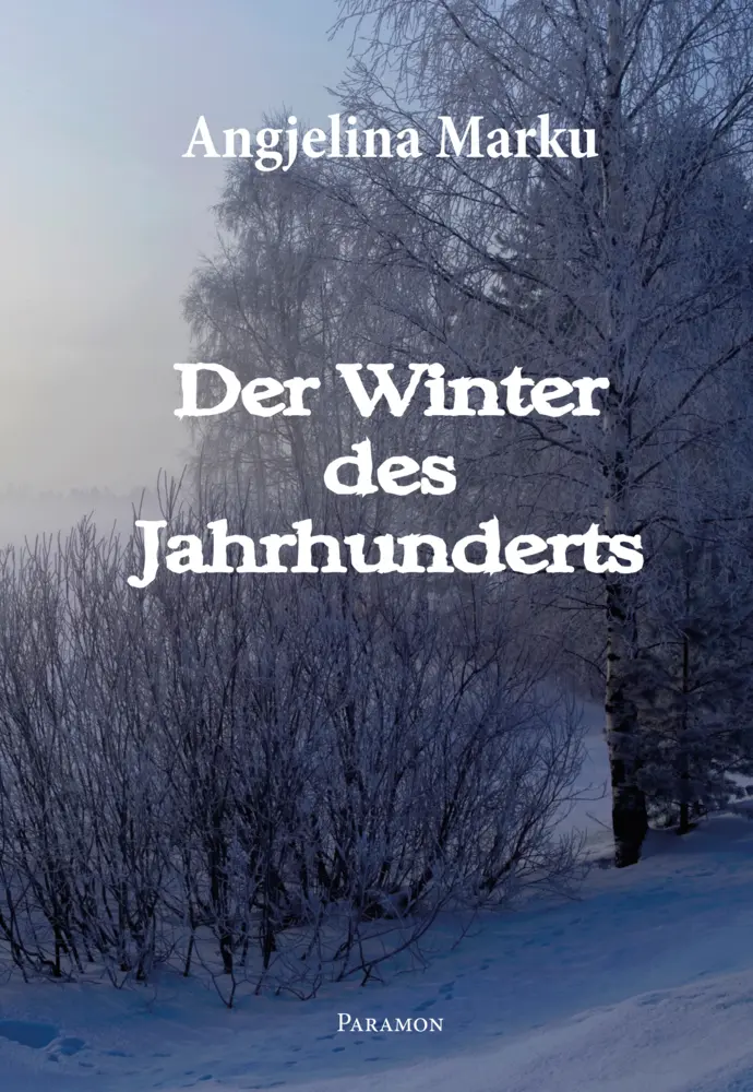Cover: 9783038306726 | Der Winter des Jahrhunderts | Angjelina Marku | Buch | Deutsch | 2023