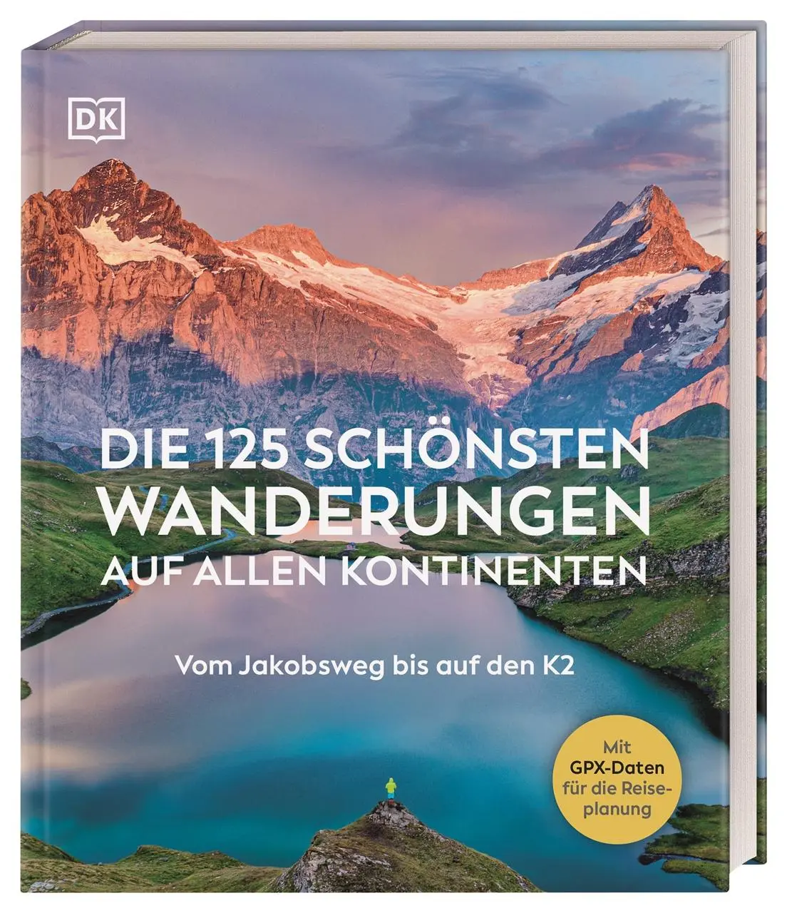 Cover: 9783734206726 | Die 125 schönsten Wanderungen auf allen Kontinenten | Reise | Buch