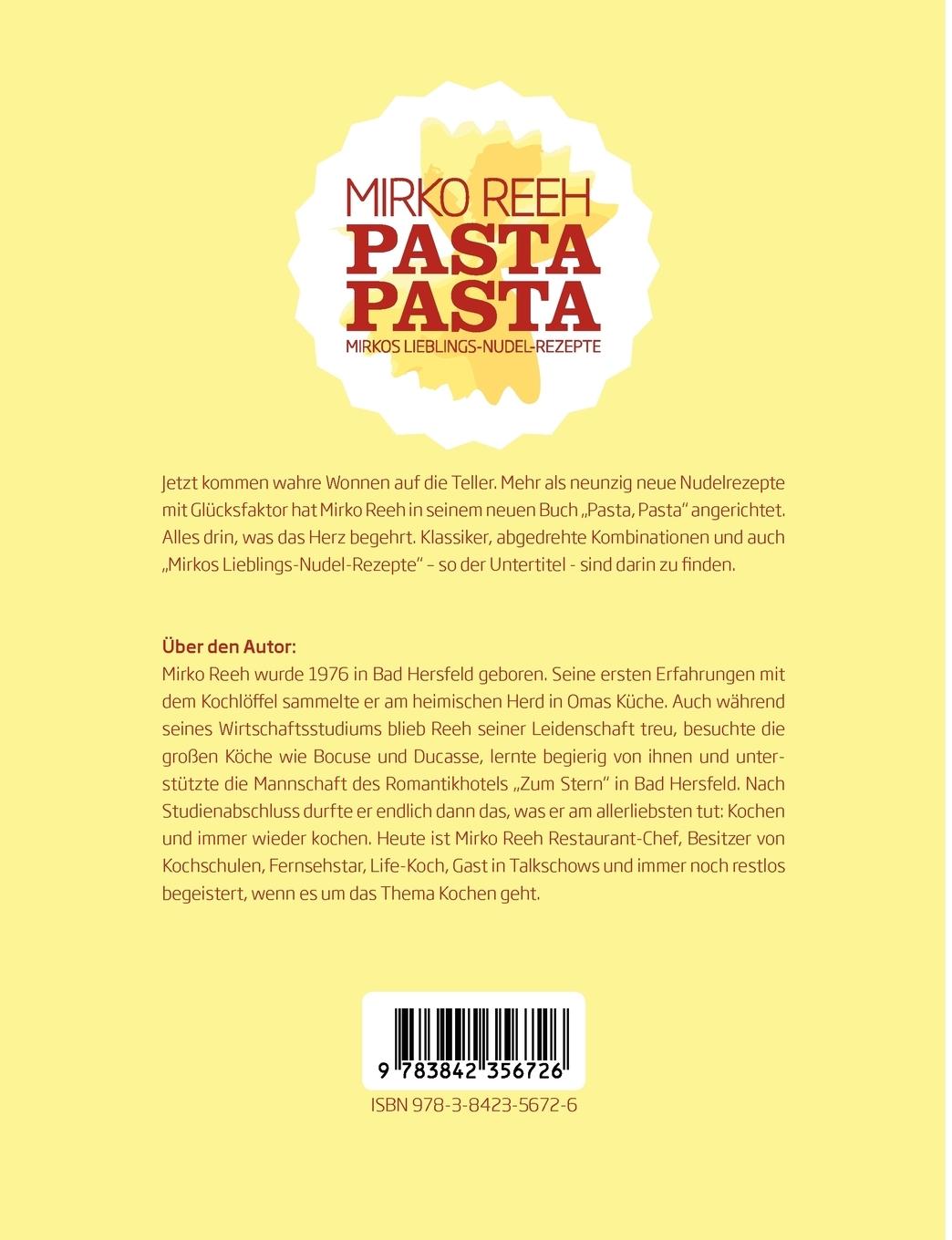 Rückseite: 9783842356726 | Pasta Pasta | Mirkos Lieblings Nudel Rezepte | Mirko Reeh | Buch