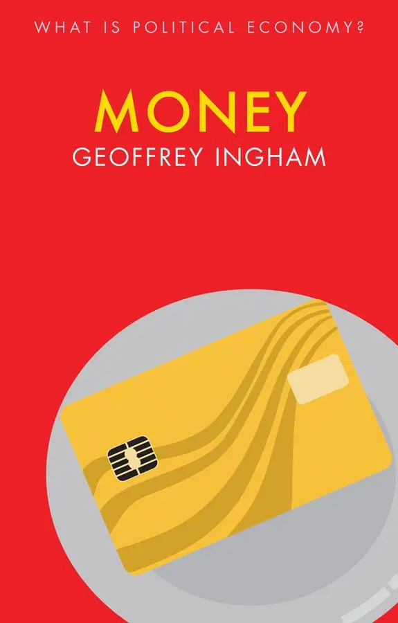 Cover: 9781509526826 | Money | Geoffrey Ingham | Taschenbuch | Englisch | 2020 | Polity Press