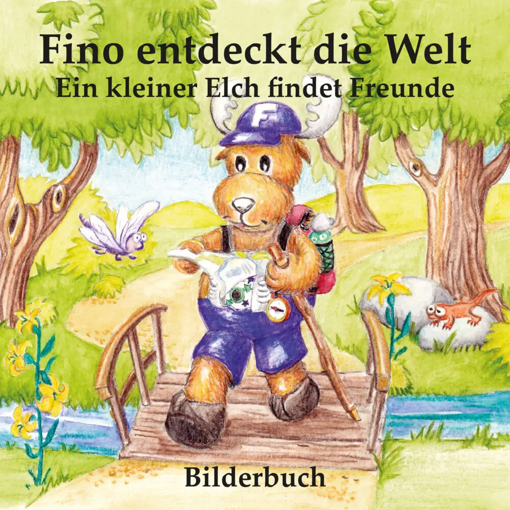 Cover: 9783944626826 | Fino entdeckt die Welt - Ein kleiner Elch findet Freunde -...