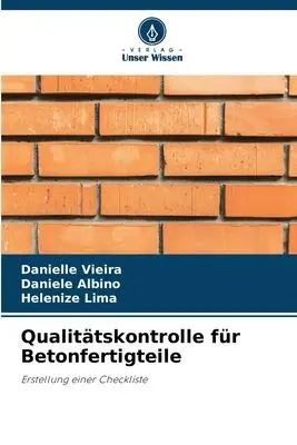 Cover: 9786206226826 | Qualitätskontrolle für Betonfertigteile | Erstellung einer Checkliste