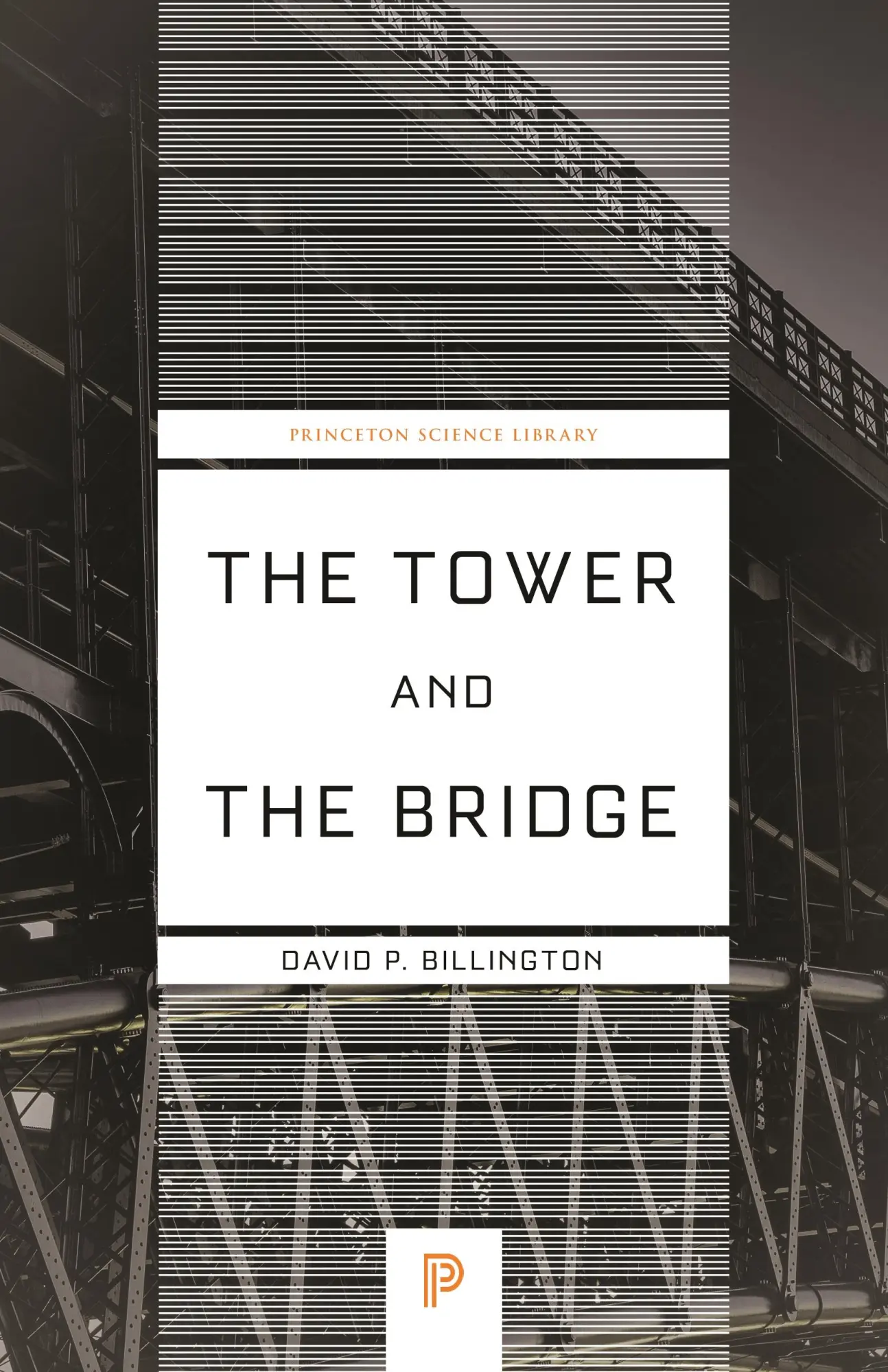 Cover: 9780691236926 | The Tower and the Bridge | The New Art of Structural Engineering