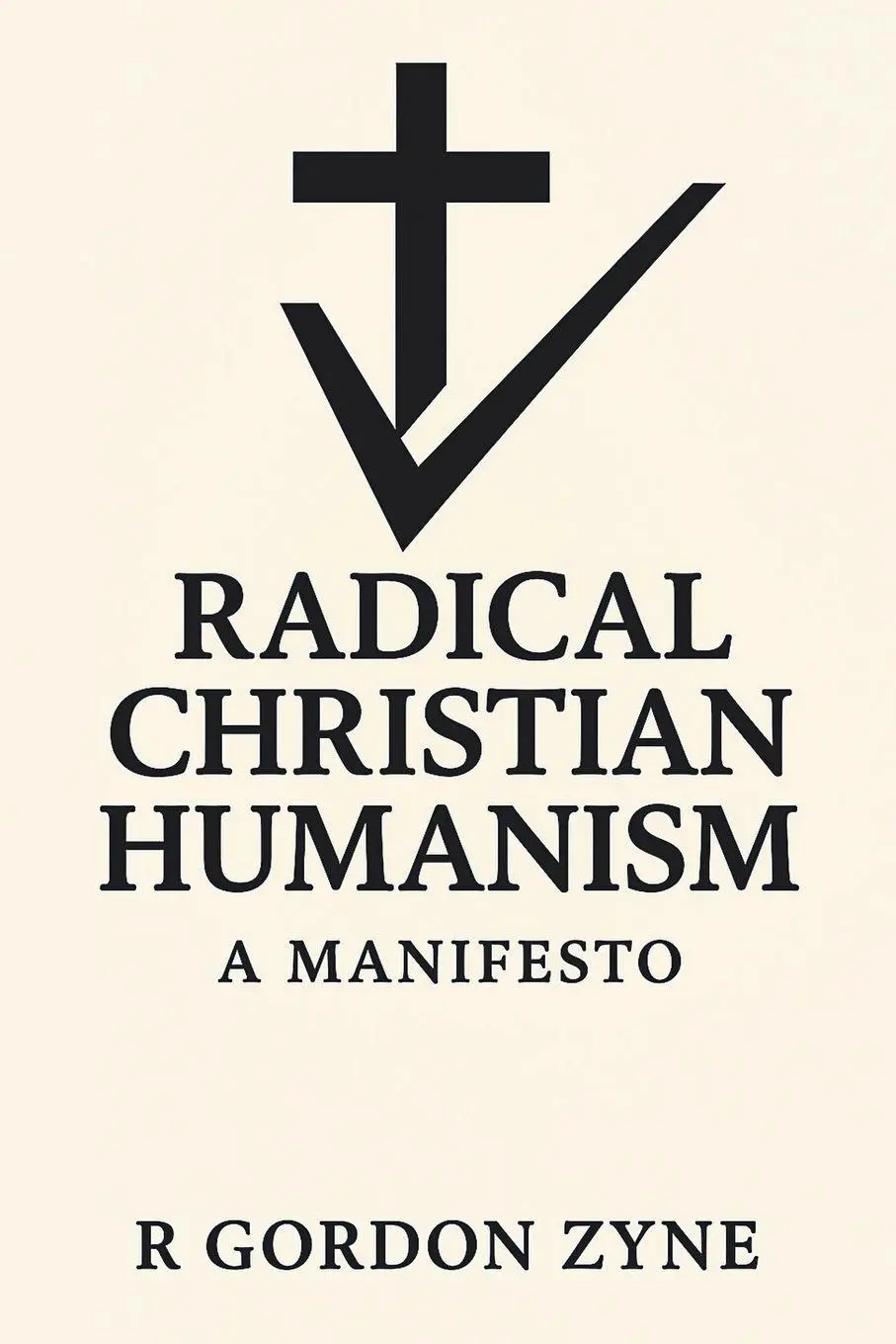 Cover: 9781663276926 | Radical Christian Humanism | A Manifesto | R Gordon Zyne | Taschenbuch