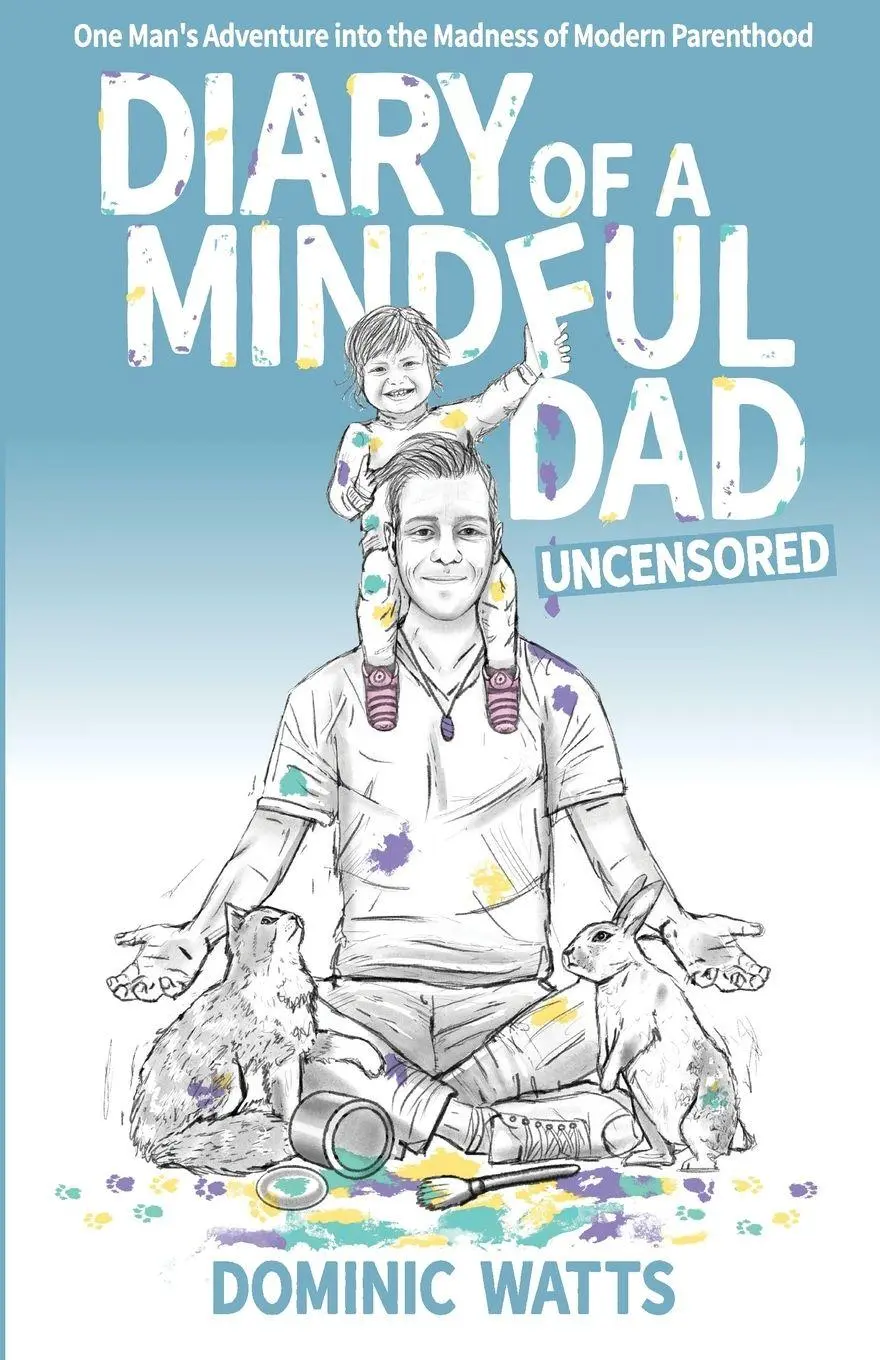 Cover: 9781738446926 | Diary of a Mindful Dad | Dominic Watts | Taschenbuch | Englisch | 2025