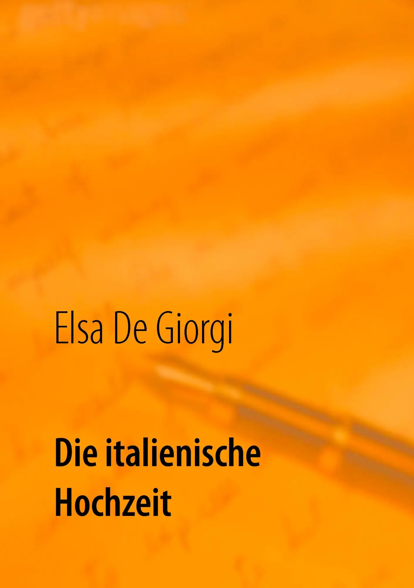Cover: 9783734736926 | Die italienische Hochzeit | Elsa De Giorgi | Taschenbuch | 156 S.