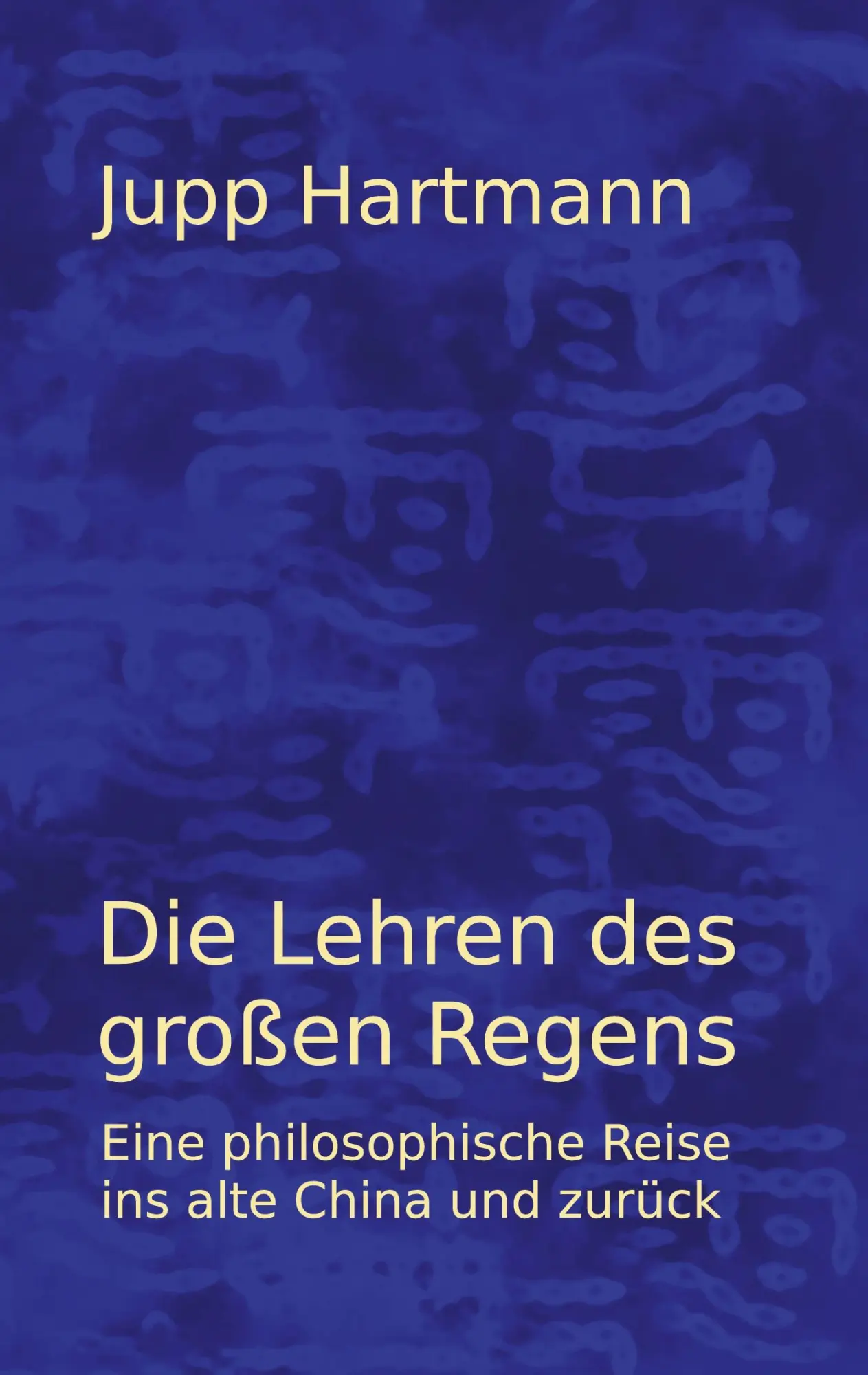 Cover: 9783752626926 | Die Lehren des großen Regens | Jupp Hartmann | Taschenbuch | Paperback