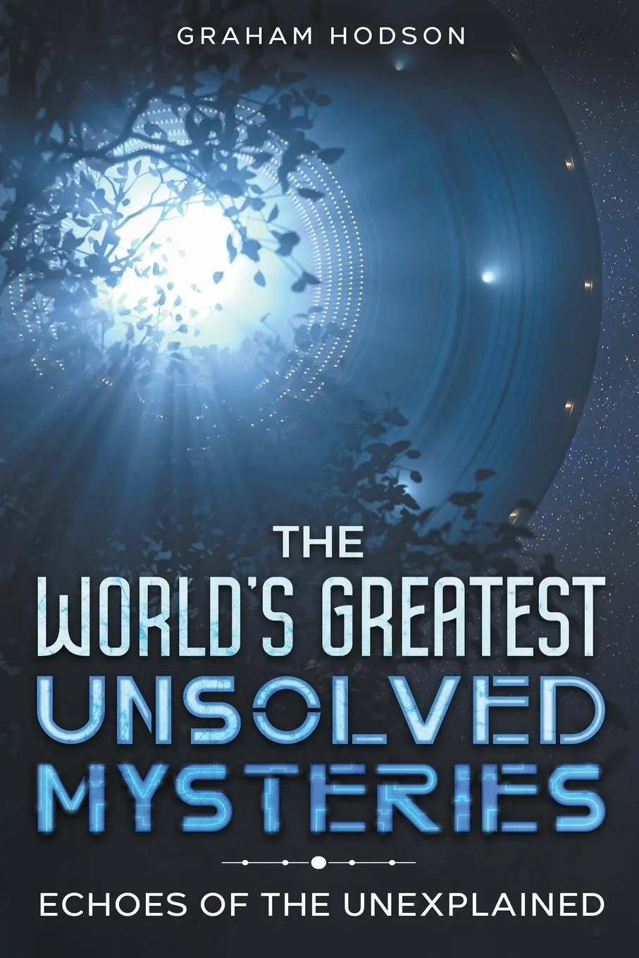 Cover: 9798224376926 | The World's Greatest Unsolved Mysteries Echoes of the Unexplained