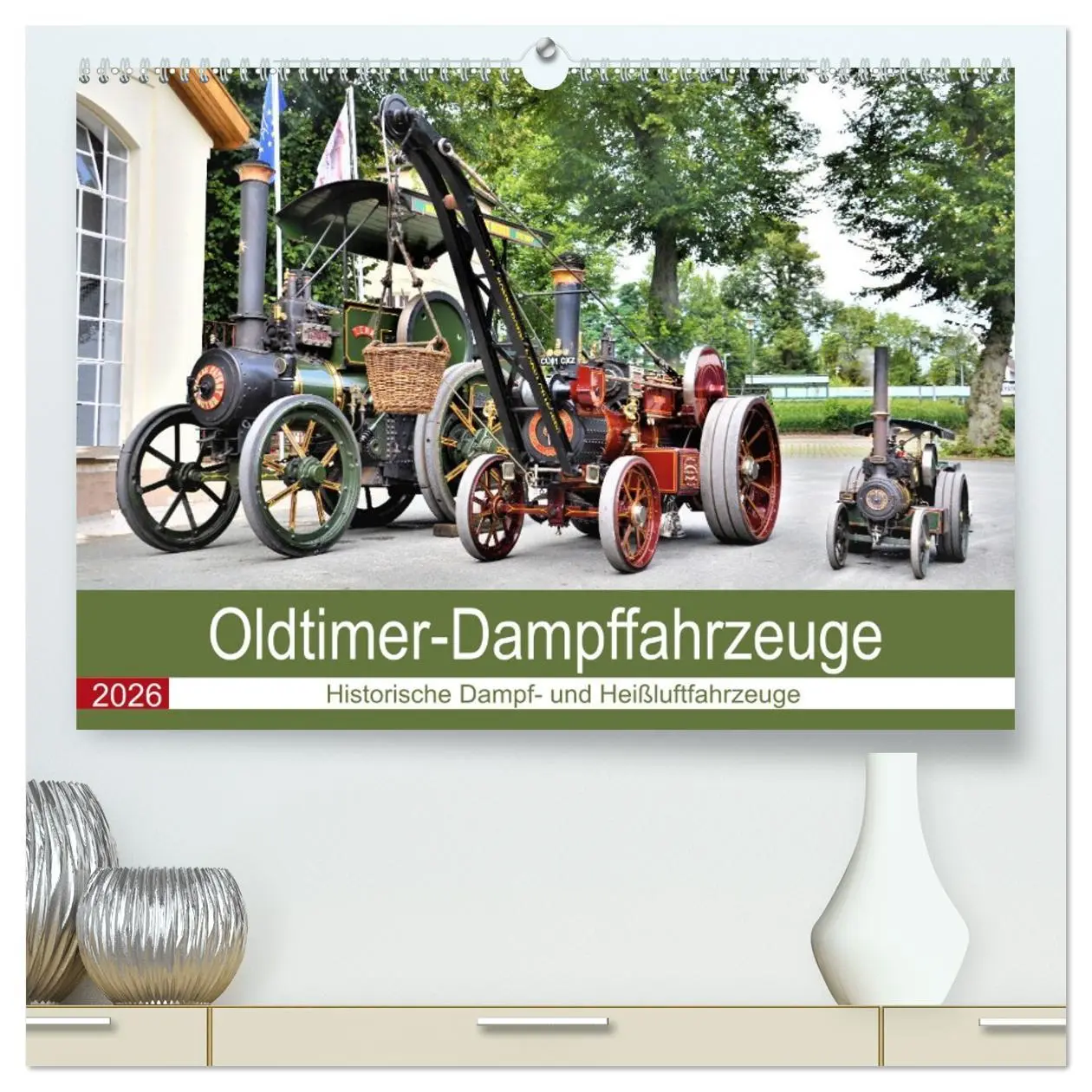 Cover: 9783457737026 | Oldtimer-Dampffahrzeuge. Historische Dampf- und Heißluftfahrzeuge...