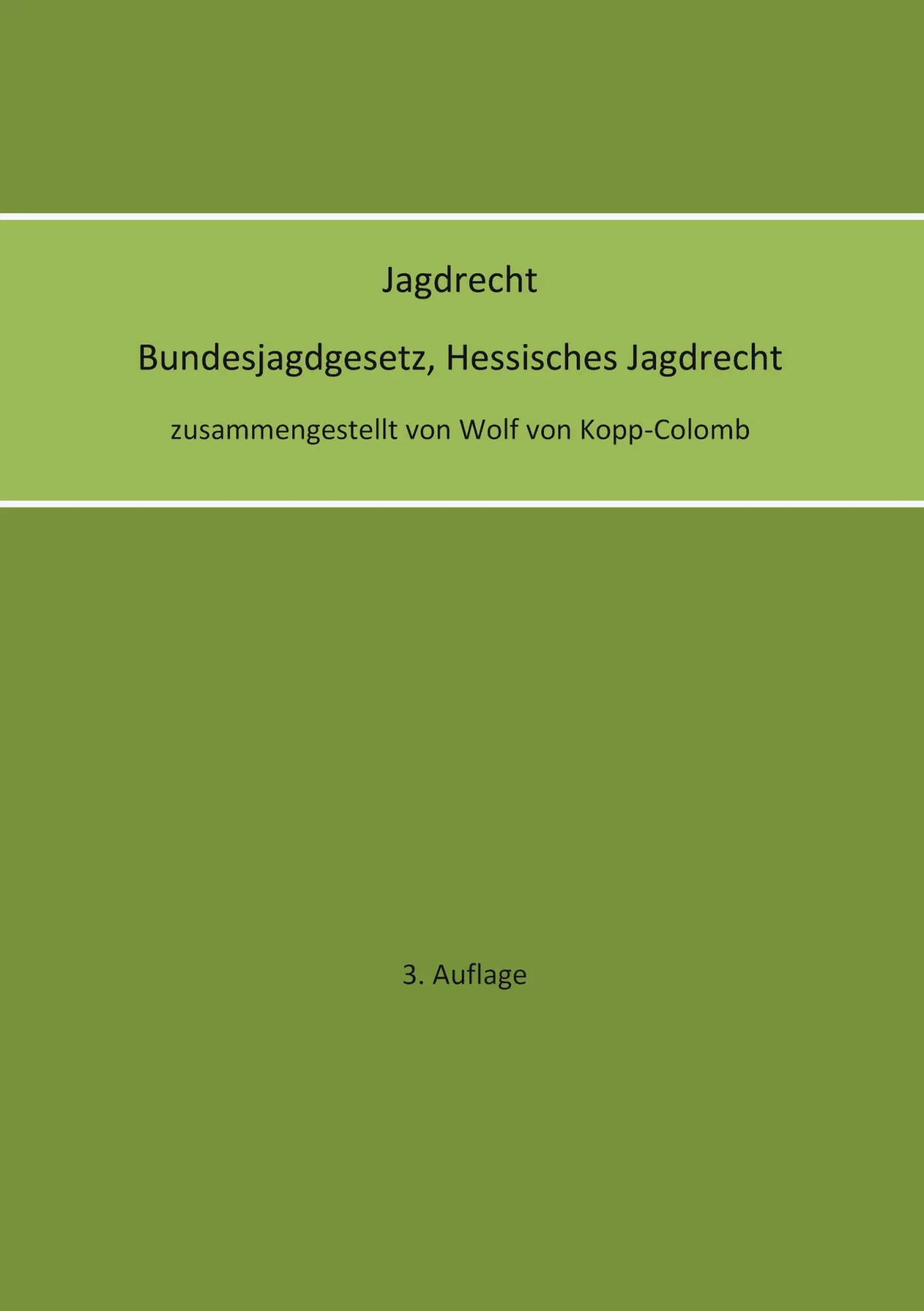 Cover: 9783695197026 | Jagdrecht Bundesjagdgesetz, Hessisches Jagdrecht (3. Auflage) | Buch