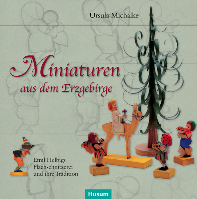Cover: 9783898767026 | Miniaturen aus dem Erzgebirge | Ursula Michalke | Buch | 143 S. | 2013