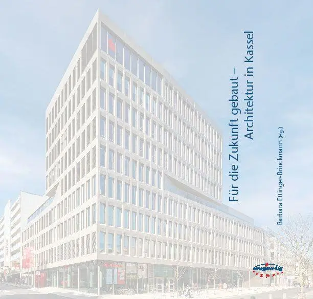 Cover: 9783933617026 | Für die Zukunft gebaut | Architektur in Kassel | Walberg (u. a.)