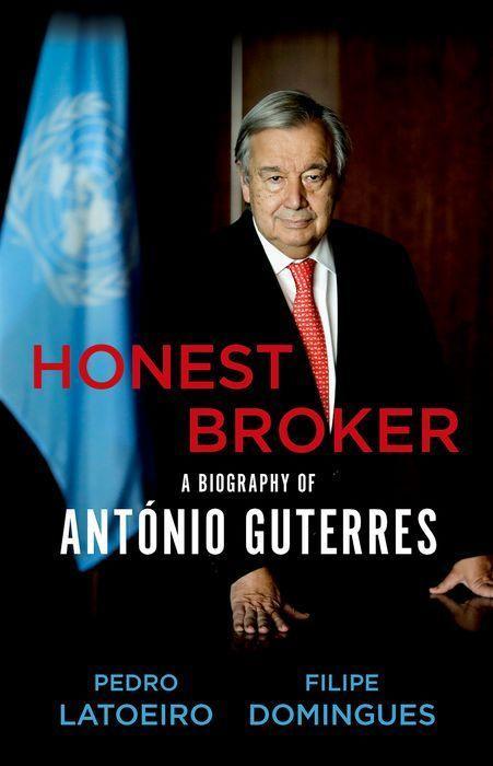 Cover: 9781787387126 | Honest Broker | A Biography of Antonio Guterres | Domingues (u. a.)