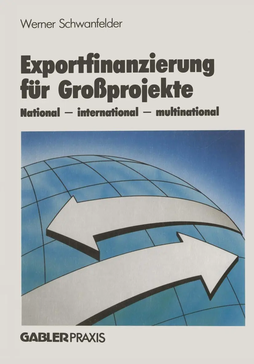 Cover: 9783409137126 | Exportfinanzierung für Großprojekte | Werner Schwanfelder | Buch