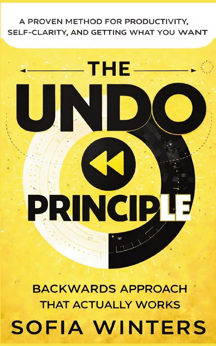 Cover: 9798902717126 | The Undo Principle | The Backwards Approach That Actually Works | Buch