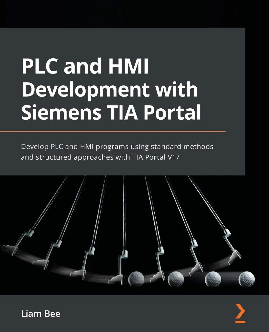 Cover: 9781801817226 | PLC and HMI Development with Siemens TIA Portal | Liam Bee | Buch