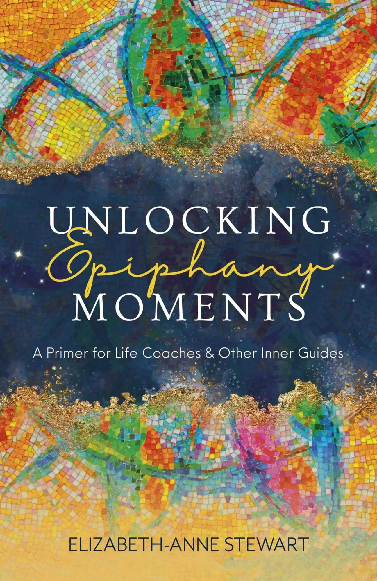 Cover: 9781803417226 | Unlocking Epiphany Moments | Elizabethanne Stewart | Taschenbuch