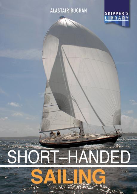 Cover: 9781912177226 | Short-Handed Sailing | Sailing Solo or Short-Handed | Alastair Buchan