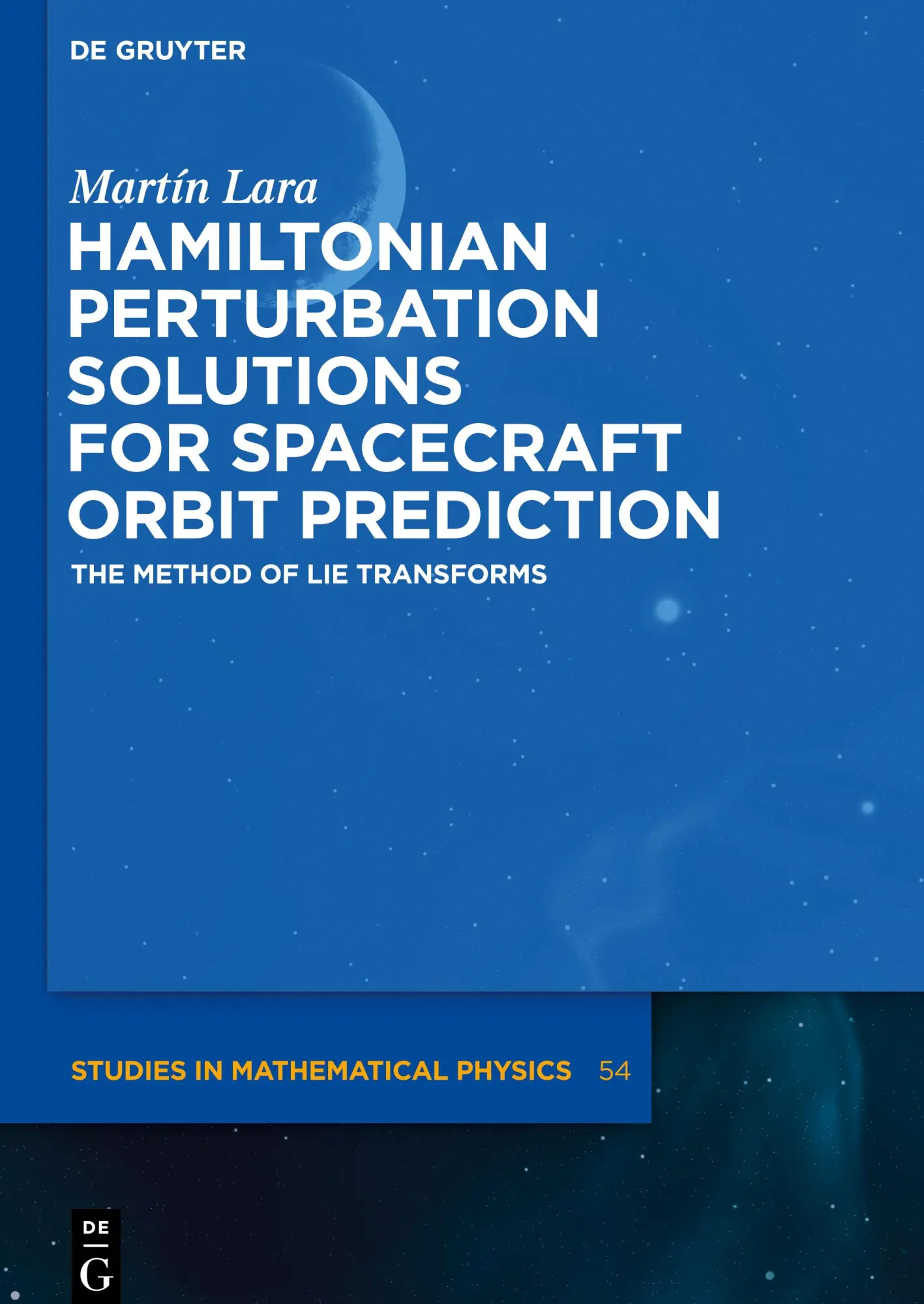 Cover: 9783110667226 | Hamiltonian Perturbation Solutions for Spacecraft Orbit Prediction