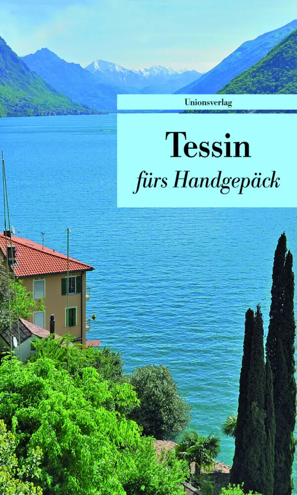 Cover: 9783293207226 | Tessin fürs Handgepäck | Franziska Schläpfer | Taschenbuch | 256 S.