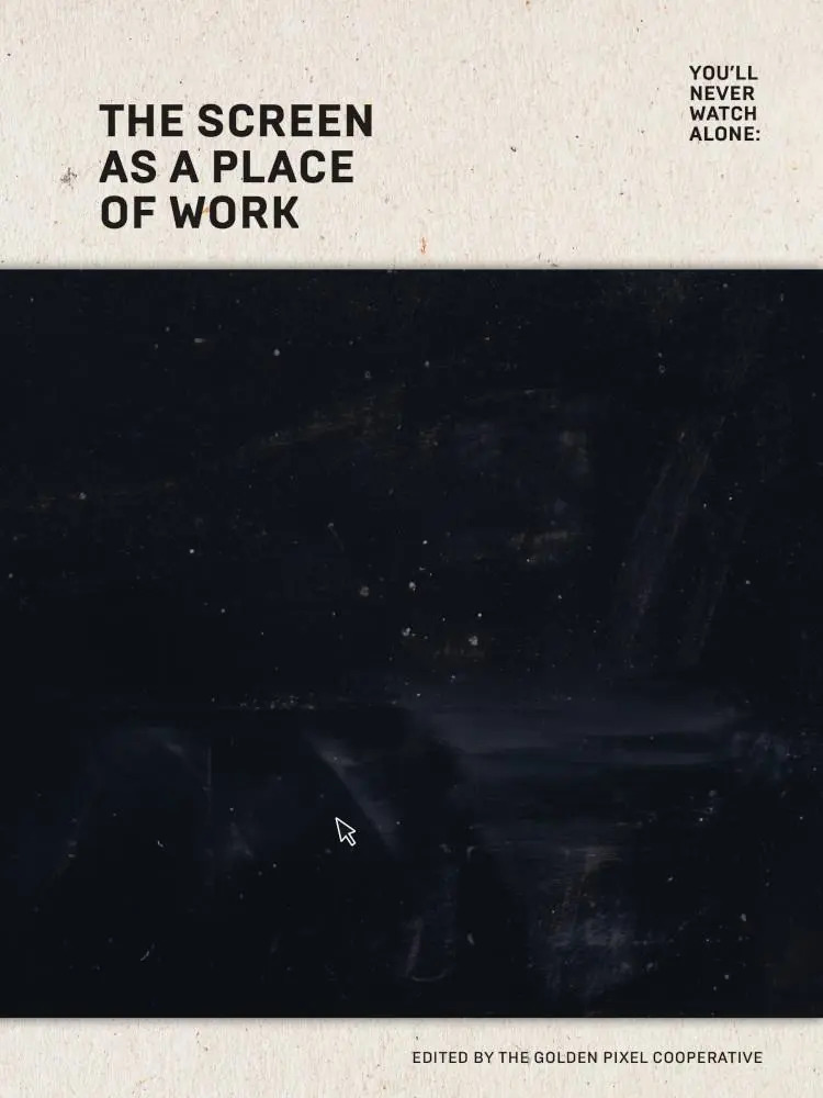 Cover: 9783903447226 | You'll never watch alone: | The Screen as a Place of Work | Buch