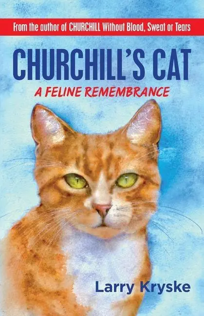 Cover: 9780578407326 | Churchill's Cat | A Feline Remembrance | Larry Kryske | Taschenbuch