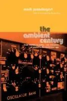 Cover: 9780747557326 | Prendergast, M: The Ambient Century | Mark Prendergast | Taschenbuch