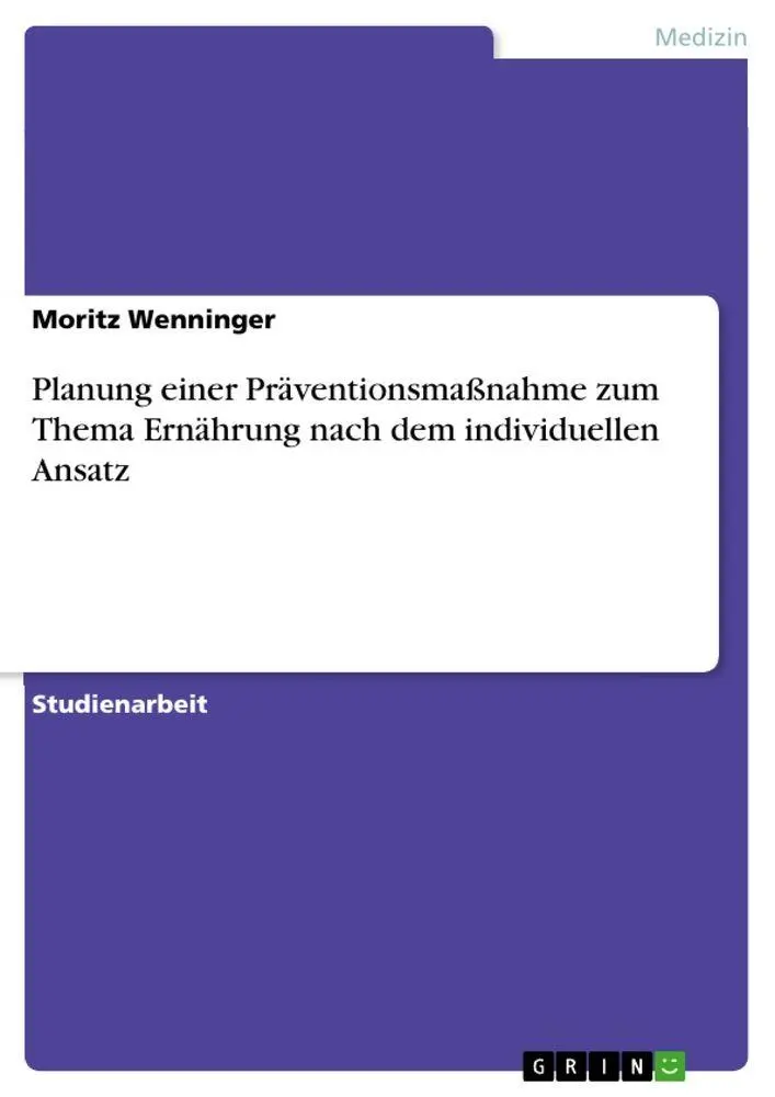 Cover: 9783656557326 | Planung einer Präventionsmaßnahme zum Thema Ernährung nach dem...