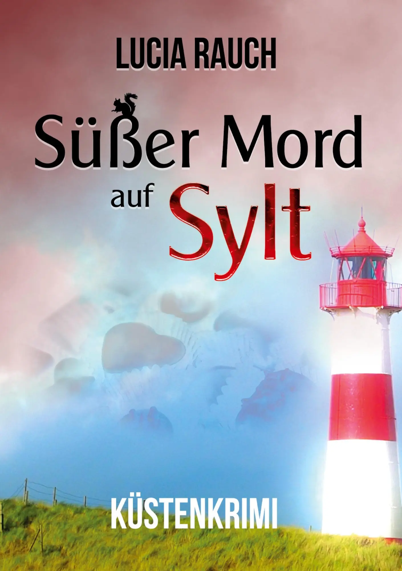 Cover: 9783759207326 | Süßer Mord auf Sylt | Lucia Rauch | Taschenbuch | 160 S. | Deutsch