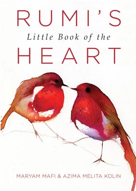 Cover: 9781571747426 | Rumi's Little Book of the Heart | Maryam Mafi (u. a.) | Taschenbuch