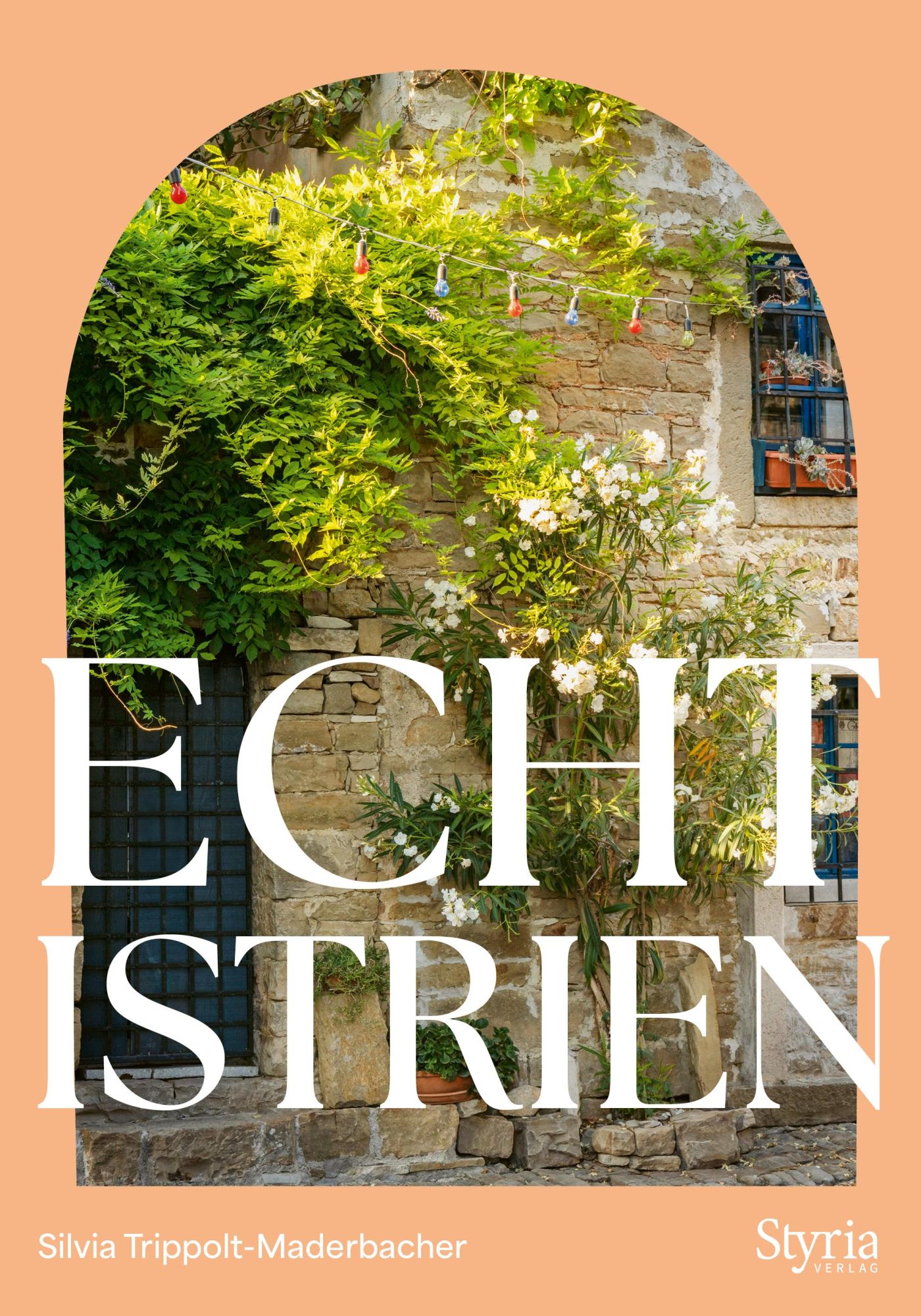 Cover: 9783222137426 | Echt Istrien | Silvia Trippolt-Maderbacher | Taschenbuch | 176 S.
