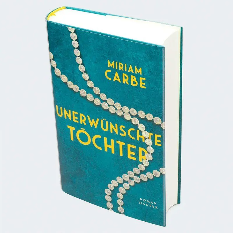 Bild: 9783446287426 | Unerwünschte Töchter | Roman | Miriam Carbe | Buch | 576 S. | Deutsch