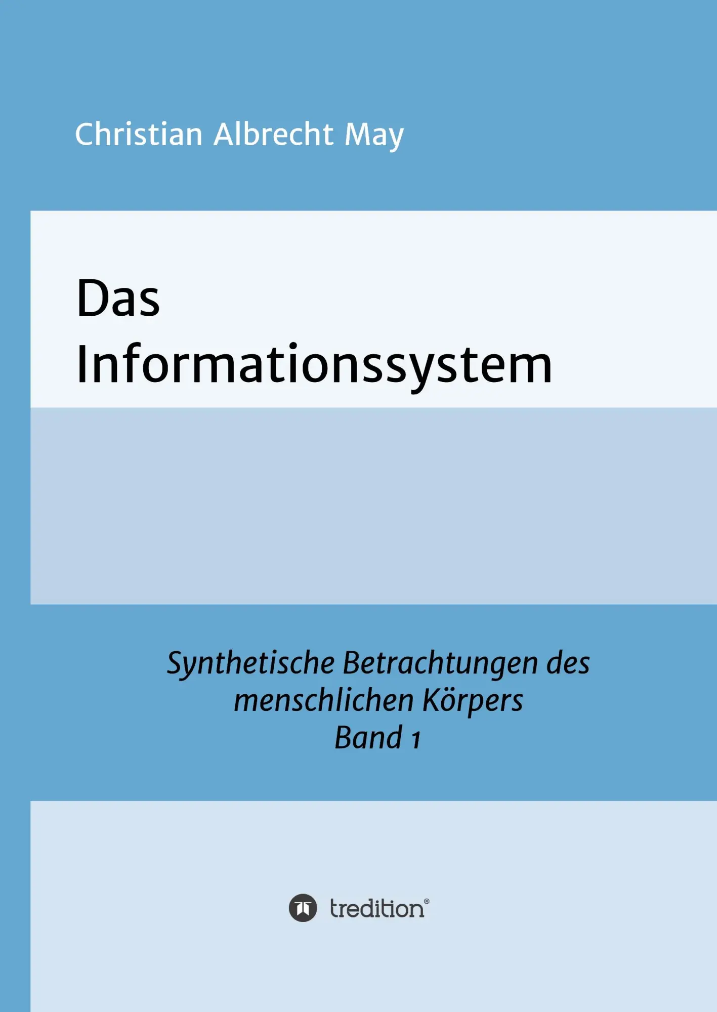 Cover: 9783748237426 | Das Informationssystem | Christian Albrecht May | Buch | 336 S. | 2019