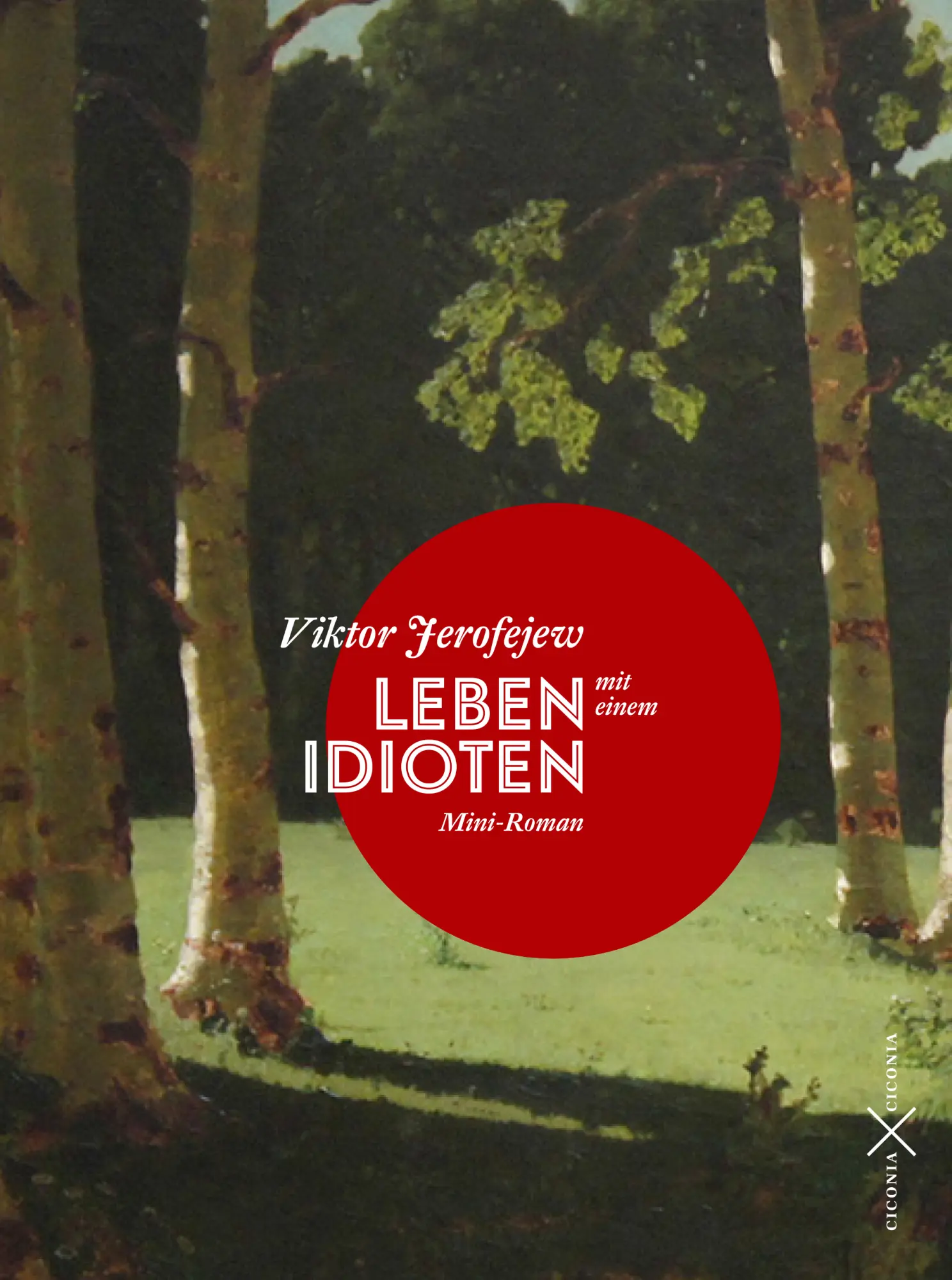 Cover: 9783945867426 | Leben mit einem Idioten. Mini-Roman | Viktor Jerofejew | Buch | 72 S.