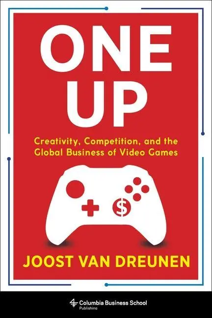 Cover: 9780231197526 | One Up | Joost van Dreunen | Buch | Einband - fest (Hardcover) | 2020 Cover: 9780231197526 | One Up | Joost van Dreunen | Buch | Einband - fest (Hardcover) | 2020