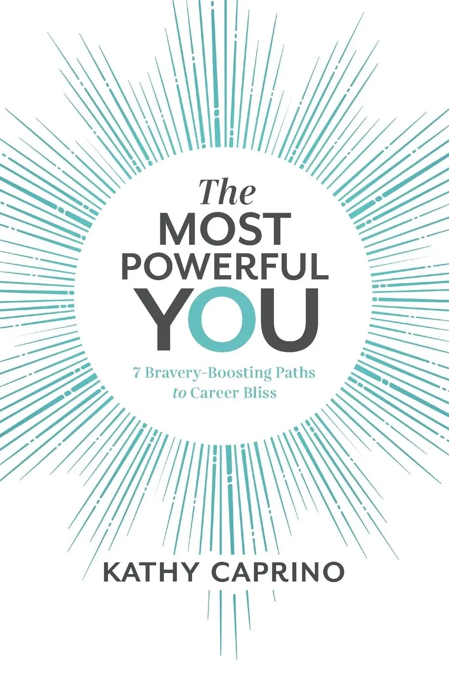 Cover: 9781400217526 | The Most Powerful You | 7 Bravery-Boosting Paths to Career Bliss