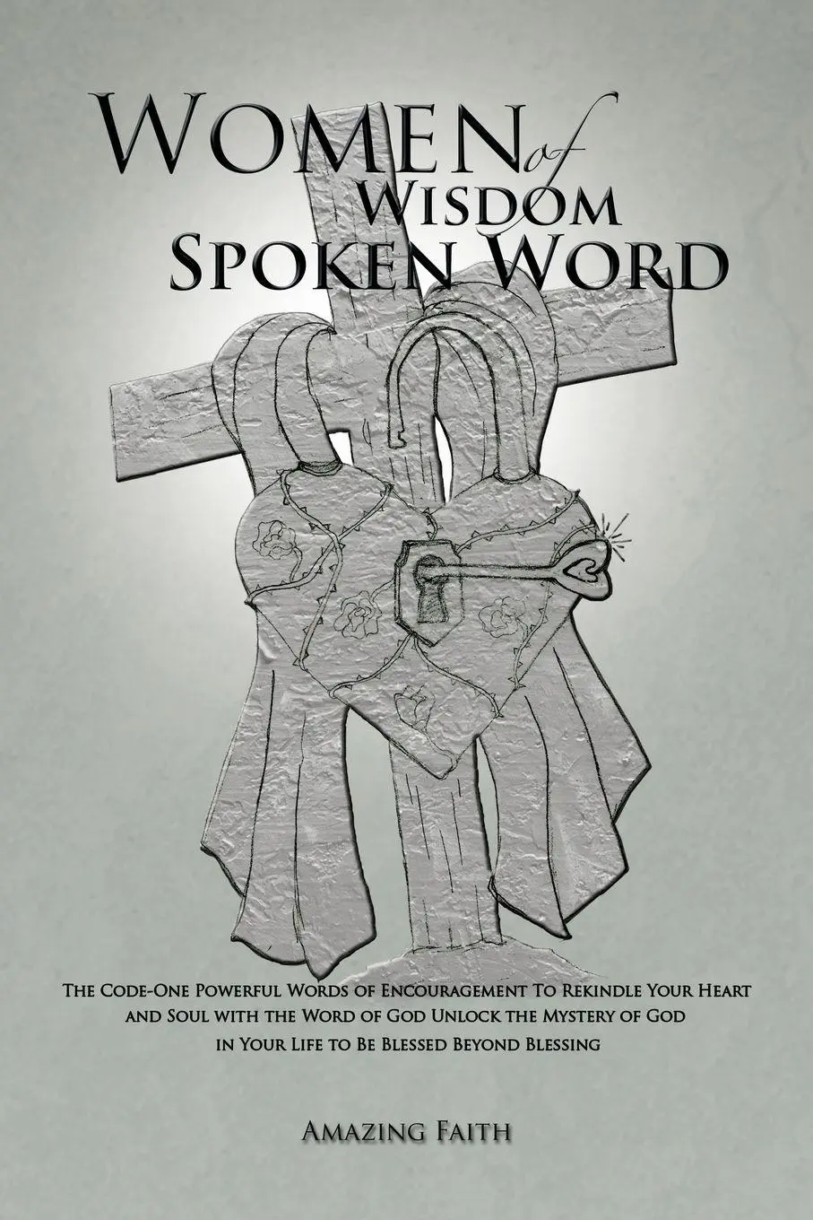 Cover: 9781499017526 | Women of Wisdom Spoken Word | Amazing Faith | Taschenbuch | Englisch