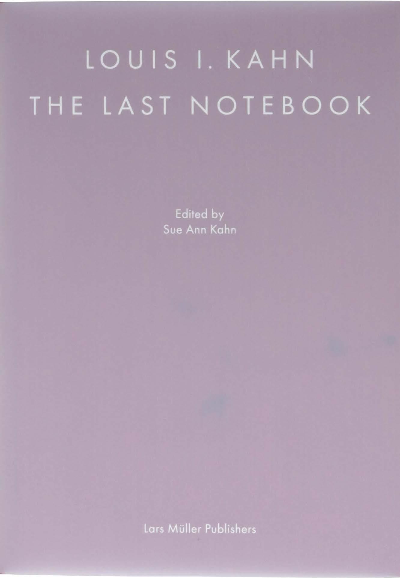 Cover: 9783037787526 | Louis I. Kahn: The Last Notebook | Sue Ann Kahn | Buch | 2 Bücher
