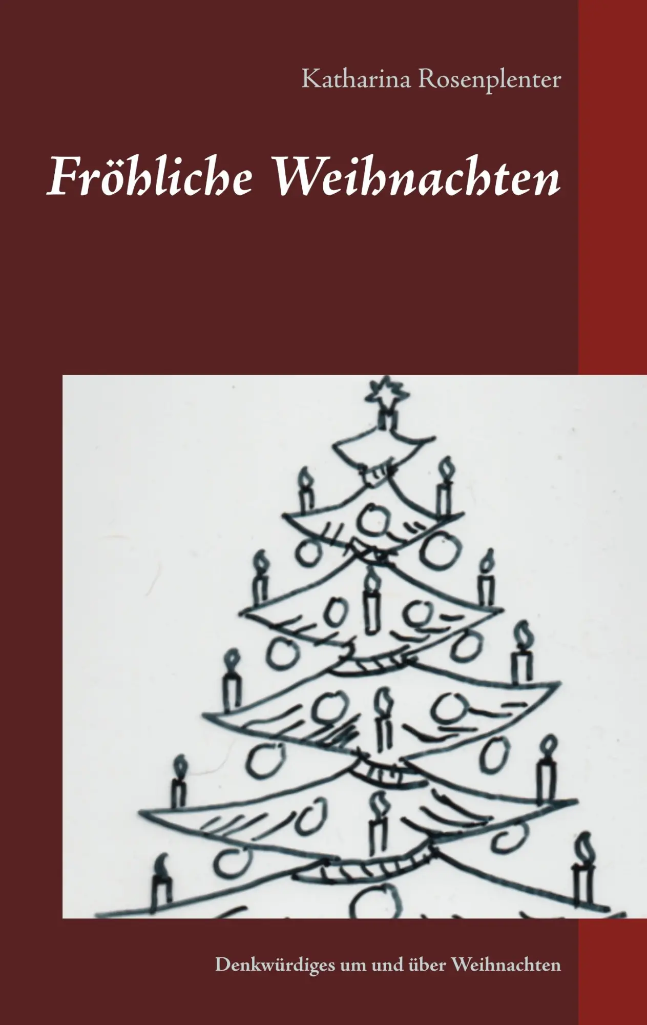 Cover: 9783750417526 | Fröhliche Weihnachten | enkwürdiges um und über Weihnachten | Buch
